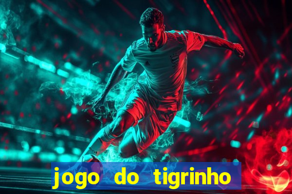 jogo do tigrinho da casa chinesa